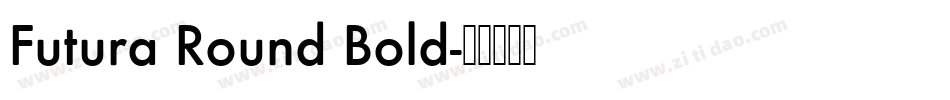 Futura Round Bold字体转换